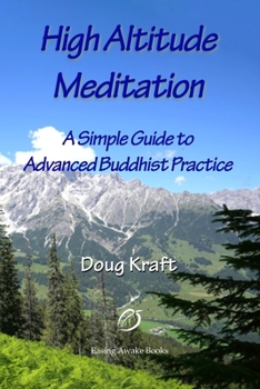 Paperback High Altitude Meditation: Practical Guidance to Advanced Buddhist Practice Book