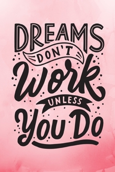 Paperback Dreams Don't Work Unless You Do: Red Inspirational Notebook/ Journal 120 Pages (6"x 9") Book