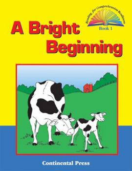 Paperback A Bright Beginning Book 1 Reading for Comprehensive Readiness Book