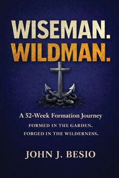 Paperback Wiseman. Wildman: A 52-Week Formation Journey Book
