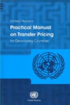 Paperback United Nations Practical Manual on Transfer Pricing for Developing Countries Book