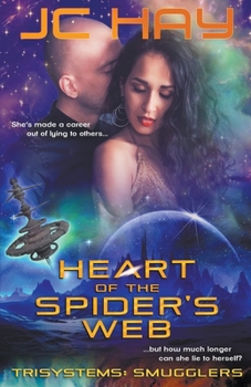 Heart of the Spider's Web - Book #1 of the TriSystems: Smugglers