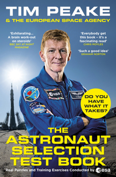 Paperback The Astronaut Selection Test Book: Do You Have What It Takes for Space? Book