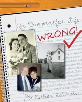 Paperback An Uneventful Life -- Wrong! Book