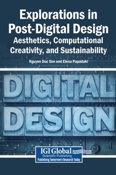 Hardcover Explorations in Post-Digital Design: Aesthetics, Computational Creativity, and Sustainability Book