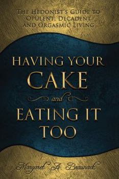 Paperback Having Your Cake and Eating It Too Book