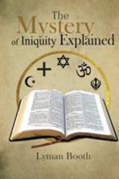 Paperback The Mystery of Iniquity Explained Book