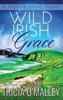 Paperback Wild Irish Grace: Book 7 in The Mystic Cove Series Book