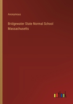 Paperback Bridgewater State Normal School Massachusetts Book