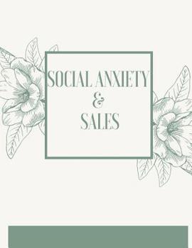 Social Anxiety and Sales Workbook: Ideal and Perfect Gift for Social Anxiety and Sales Workbook | Best Social Anxiety and Sales Workbook for You, ... Gift Workbook and Notebook|Best Gift Ever