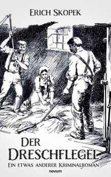 Paperback Der Dreschflegel: Ein etwas anderer Kriminalroman (German Edition) [German] Book