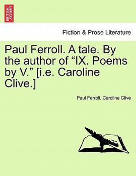 Paperback Paul Ferroll. a Tale. by the Author of "Ix. Poems by V." [I.E. Caroline Clive.] Book