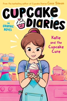 Katie and the Cupcake Cure Graphic Novel - Book #1 of the Cupcake Diaries Graphic Novels