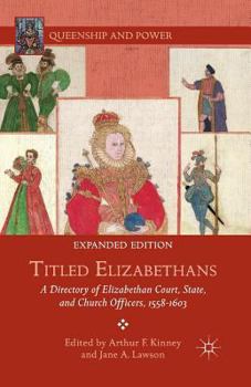 Paperback Titled Elizabethans: A Directory of Elizabethan Court, State, and Church Officers, 1558-1603 Book