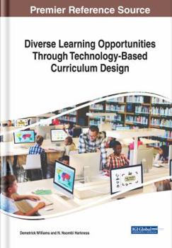 Hardcover Diverse Learning Opportunities Through Technology-Based Curriculum Design Book