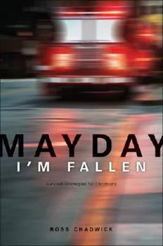 Paperback Mayday, I'm Fallen: Survival Strategies for Christians Book