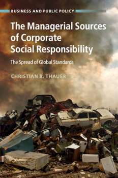 Paperback The Managerial Sources of Corporate Social Responsibility: The Spread of Global Standards Book