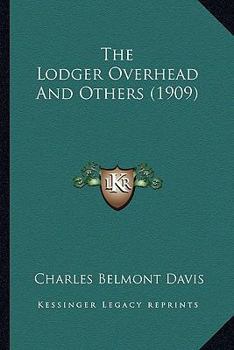 Paperback The Lodger Overhead And Others (1909) Book