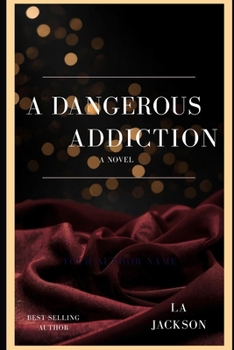 Paperback A Dangerous Addiction Book