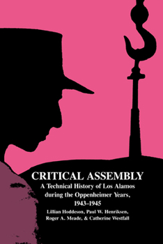Paperback Critical Assembly: A Technical History of Los Alamos During the Oppenheimer Years, 1943-1945 Book
