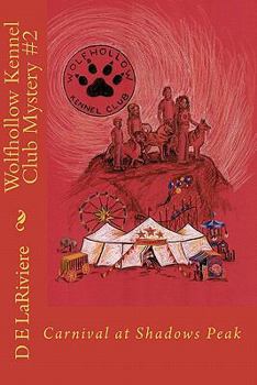 Paperback Wolfhollow Kennel Club Mystery #2: Carnival at Shadows Peak Book