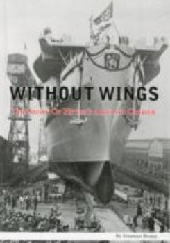 Paperback Without Wings: The Story of Hitler's Aircraft Carrier Book