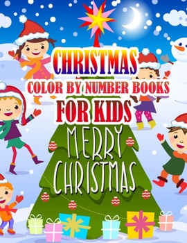 Paperback Christmas Color by Number Books for Kids: Coloring Books For Girls and Boys Activity Learning Work Ages 2-4, 4-8, 8-12 Book