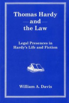 Hardcover Thomas Hardy and the Law: Legal Presences in Hardy's Life and Fiction Book