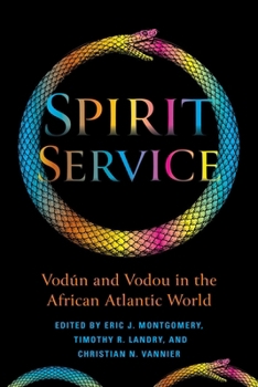 Paperback Spirit Service: Vodún and Vodou in the African Atlantic World Book