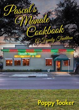 Hardcover Pascal's Manale Cookbook: A Family Tradition Book