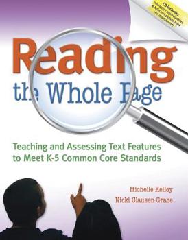 Paperback Reading the Whole Page: Teaching and Assessing Text Features to Meet K-5 Common Core Standards Book