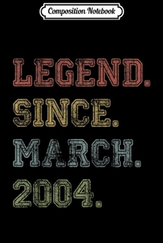 Paperback Composition Notebook: Legend Since March 2004 15th Birthday 15 Years Old Journal/Notebook Blank Lined Ruled 6x9 100 Pages Book
