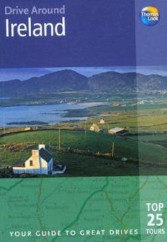 Paperback Drive Around Ireland: The best of Ireland's castles and monasteries, the wild high cliffs and the lonely moors, from the Giant's Causeway to the Ring of Kerry, via Belfast, Dublin, Galway and Cork Book