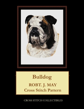 Paperback Bulldog: Robt. J. May Cross Stitch Pattern [Large Print] Book
