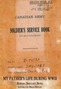 Hardcover A Soldier's Service Book - My Father's Life During WWII Book