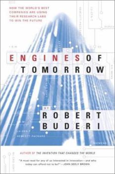 Paperback Engines of Tomorrow: How the World's Best Companies Are Using Their Research Labs to Win the Future Book