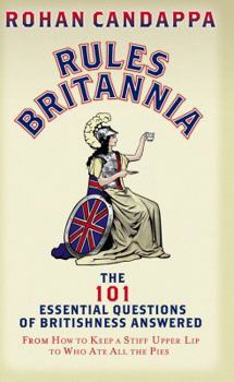 Hardcover Rules Britannia: The 101 Essential Questions of Britishness Answered Book