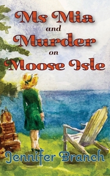 Paperback Ms. Mia and Murder on Moose Isle Book