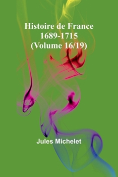 Paperback Histoire de France 1689-1715 (Volume 16/19) [French] Book