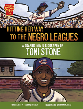 Paperback Hitting Her Way to the Negro Leagues: A Graphic Novel Biography of Toni Stone Book