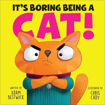 Library Binding It's Boring Being a Cat! Book