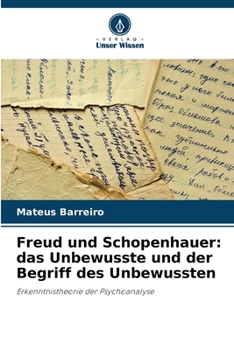 Paperback Freud und Schopenhauer: das Unbewusste und der Begriff des Unbewussten [German] Book