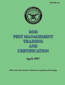 Dod Pest Management Training and Certification (Dod 4150-7-M)