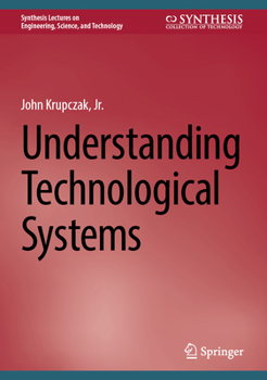 Hardcover Understanding Technological Systems Book