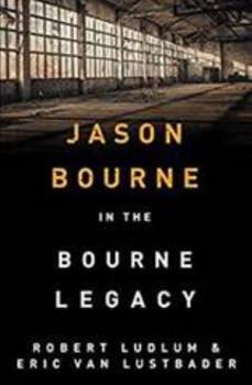 Paperback The Bourne Legacy (Jason Bourne book 4) Book