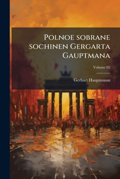 Paperback Polnoe sobrane sochinen Gergarta Gauptmana; Volume 02 [Russian] Book