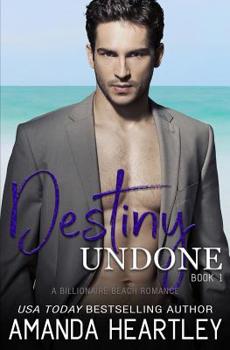 Paperback Destiny Undone Book 1: A Billionaire Beach Romance Book