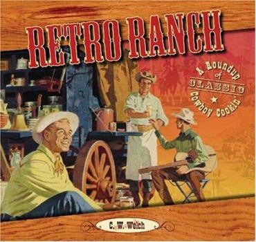Hardcover Retro Ranch: A Roundup or Classic Cowboy Cookin' Book