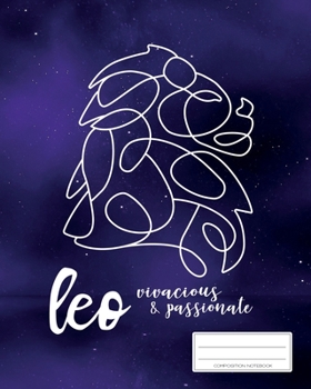 Leo Composition Notebook: Your Personal Zodiac Journal | Horoscope Gift Book | Astronomical Diary | College Ruled | 110p | 8x10 inches