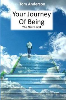 Paperback Your Journey Of Being - The Next Level Book